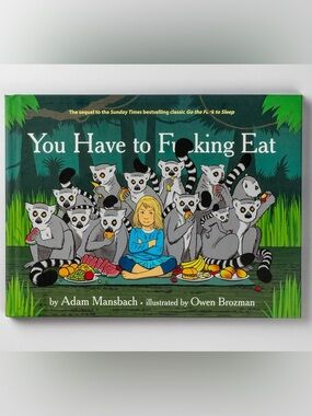 You Have to F**king Eat New